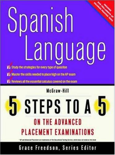 Book Cover 5 Steps to a 5 on the Advanced Placement Examinations: Spanish Language