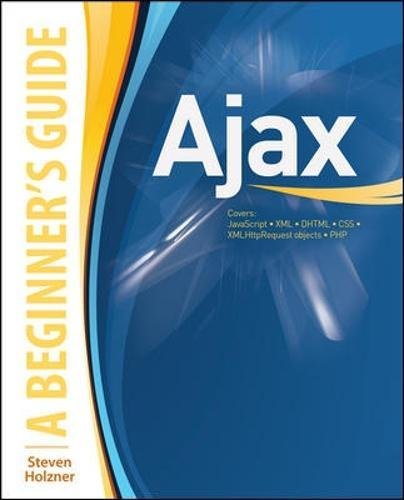 Book Cover AJAX: A Beginner's Guide (Beginner's Guide  (Osborne Mcgraw Hill))