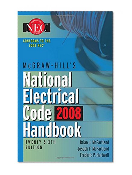 Book Cover McGraw-Hill National Electrical Code 2008 Handbook, 26th Ed. (McGraw-Hill's National Electrical Code Handbook)