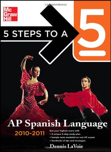 Book Cover 5 Steps to a 5 AP Spanish Language with MP3 Disk, 2010-2011 Edition (5 Steps to a 5 on the Advanced Placement Examinations Series)
