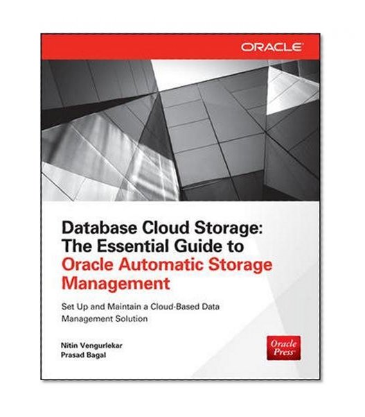 Book Cover Database Cloud Storage: The Essential Guide to Oracle Automatic Storage Management (Oracle (McGraw-Hill))