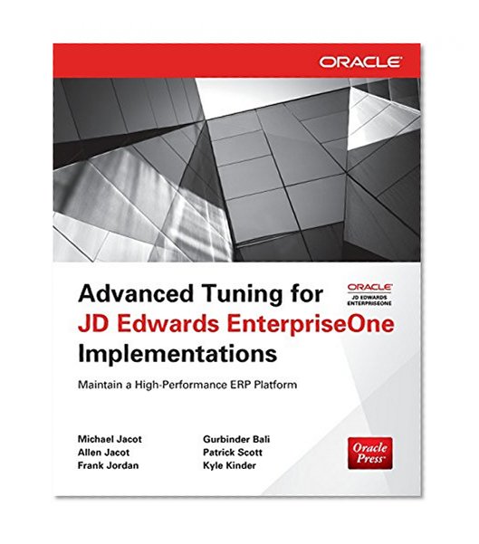 Book Cover Advanced Tuning for JD Edwards EnterpriseOne Implementations (Oracle Press)