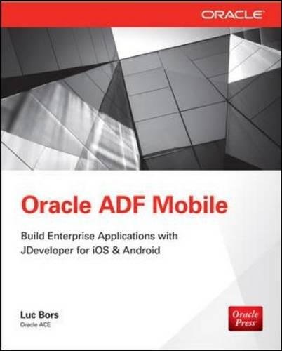 Book Cover Oracle Mobile Application Framework Developer Guide: Build Multiplatform Enterprise Mobile Apps