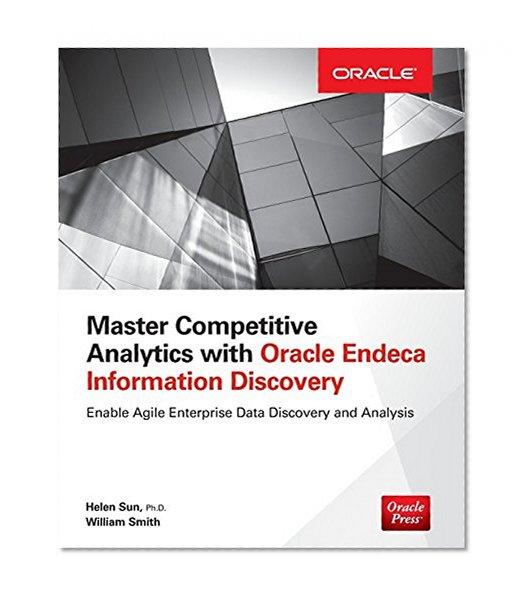 Book Cover Master Competitive Analytics with Oracle Endeca Information Discovery (Oracle (McGraw-Hill))