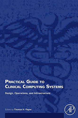 Book Cover Practical Guide to Clinical Computing Systems: Design, Operations, and Infrastructure