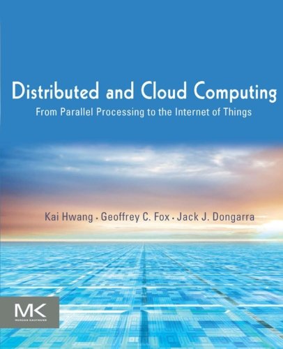 Book Cover Distributed and Cloud Computing: From Parallel Processing to the Internet of Things