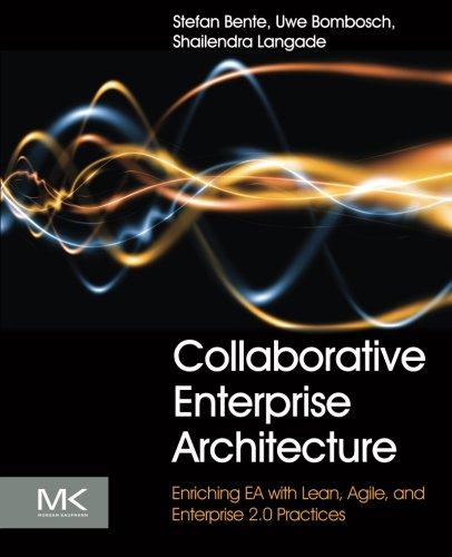 Book Cover Collaborative Enterprise Architecture: Enriching EA with Lean, Agile, and Enterprise 2.0 practices