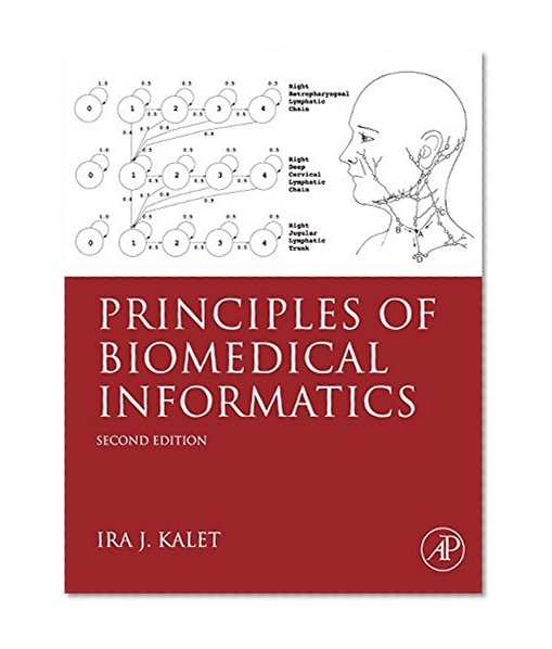 Book Cover Principles of Biomedical Informatics, Second Edition