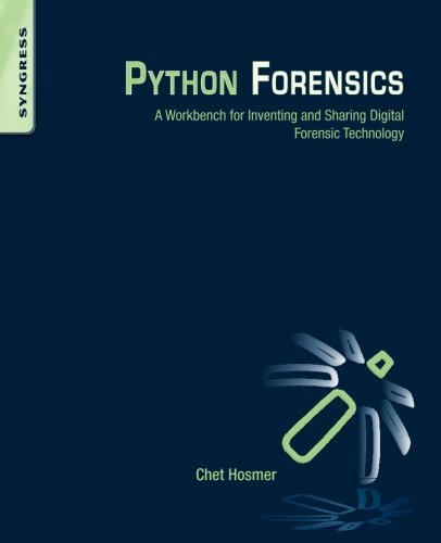 Book Cover Python Forensics: A workbench for inventing and sharing digital forensic technology