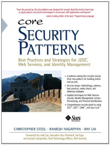 Book Cover Core Security Patterns: Best Practices and Strategies for J2EE, Web Services, and Identity Management (Sun Core Series)
