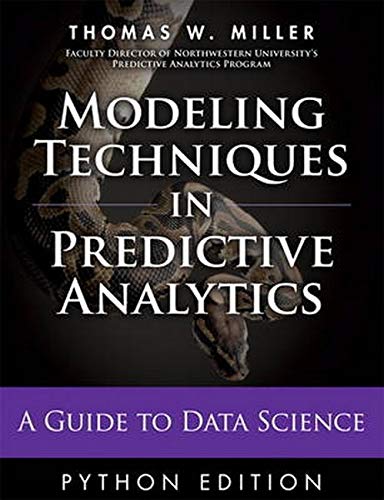 Book Cover Modeling Techniques in Predictive Analytics with Python and R: A Guide to Data Science (FT Press Analytics)