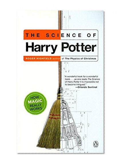 Book Cover The Science of Harry Potter: How Magic Really Works