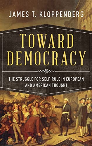 Book Cover Toward Democracy: The Struggle for Self-Rule in European and American Thought