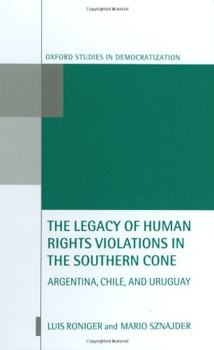Book Cover The Legacy of Human-Rights Violations in the Southern Cone: Argentina, Chile, and Uruguay (Oxford Studies in Democratization)