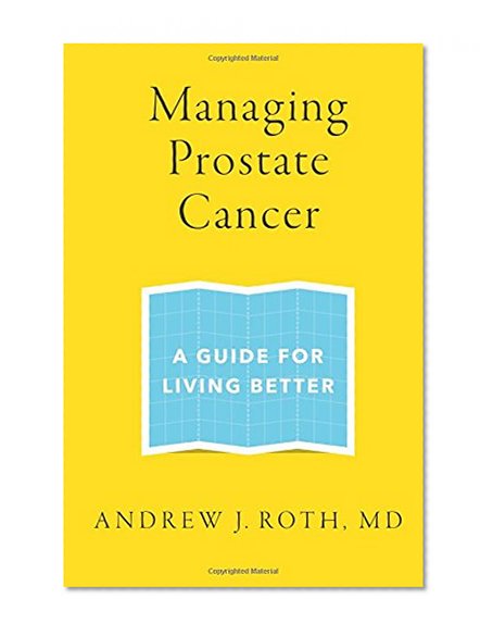 Book Cover Managing Prostate Cancer: A Guide for Living Better
