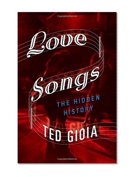 Book Cover Love Songs: The Hidden History