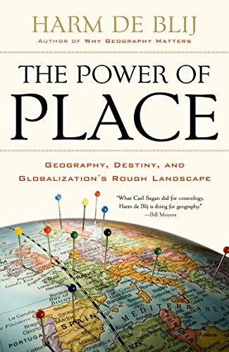 Book Cover The Power of Place: Geography, Destiny, and Globalization's Rough Landscape