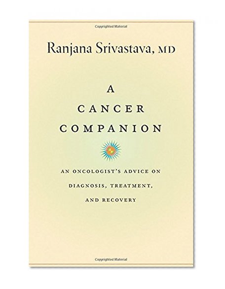 Book Cover A Cancer Companion: An Oncologist's Advice on Diagnosis, Treatment, and Recovery