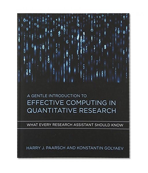 Book Cover A Gentle Introduction to Effective Computing in Quantitative Research: What Every Research Assistant Should Know (MIT Press)
