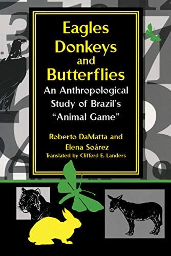 Book Cover Eagles, Donkeys, and Butterflies: An Anthropological Study of Brazil's 