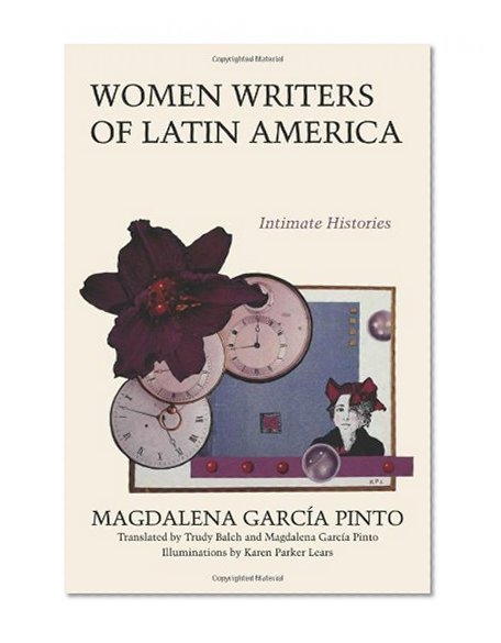 Book Cover Women Writers of Latin America: Intimate Histories (Texas Pan American Series)