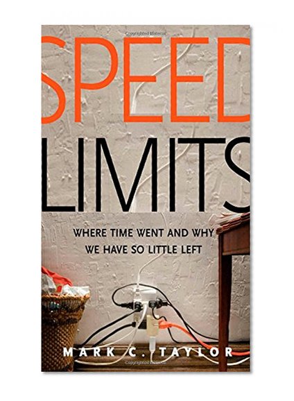 Book Cover Speed Limits: Where Time Went and Why We Have So Little Left