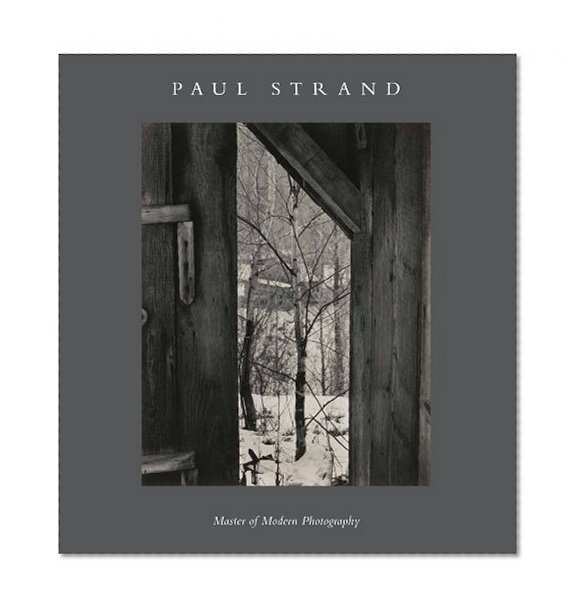 Book Cover Paul Strand: Master of Modern Photography (Philadelphia Museum of Art)