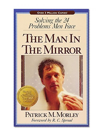 Book Cover The Man In The Mirror: Solving the 24 Problems Men Face