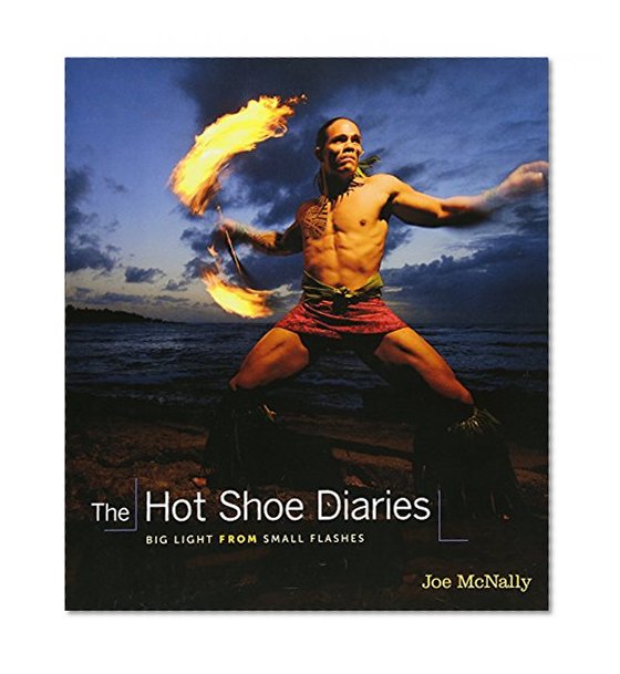 Book Cover The Hot Shoe Diaries: Big Light from Small Flashes