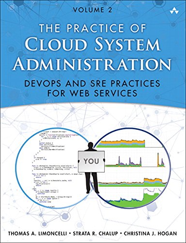 Book Cover Practice of Cloud System Administration, The: DevOps and SRE Practices for Web Services, Volume 2