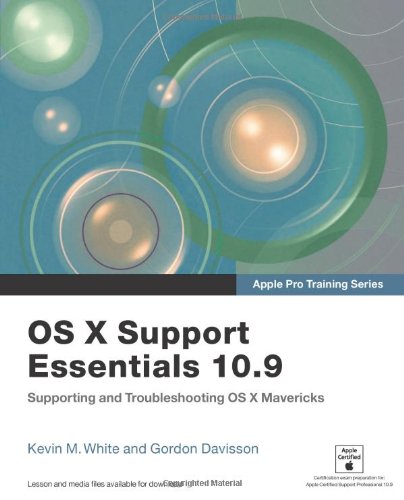 Book Cover Apple Pro Training Series: OS X Support Essentials 10.9: Supporting and Troubleshooting OS X Mavericks