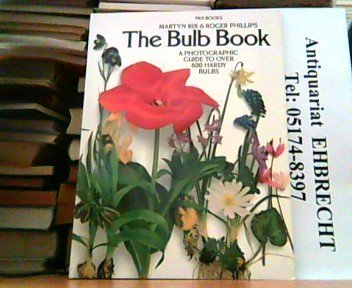 Book Cover The Bulb Book: A Photographic Guide to over 800 Hardy Bulbs