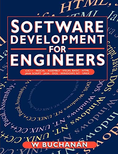 Book Cover Software Development for Engineers, C/C++, Pascal, Assembly, Visual Basic, HTML, Java Script, Java DOS, Windows NT, UNIX