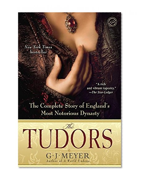 Book Cover The Tudors: The Complete Story of England's Most Notorious Dynasty