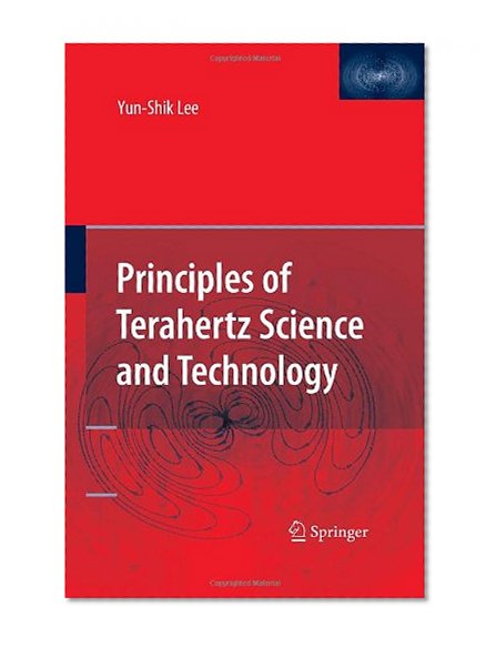 Book Cover Principles of Terahertz Science and Technology (Lecture notes in physics)