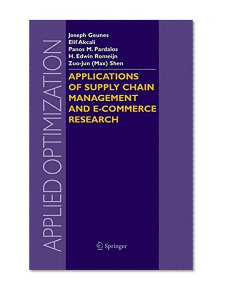 Book Cover Applications of Supply Chain Management and E-Commerce Research (Applied Optimization)