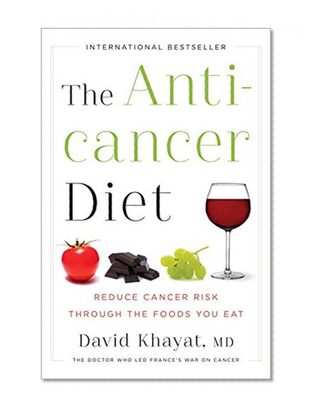 Book Cover The Anticancer Diet: Reduce Cancer Risk Through the Foods You Eat