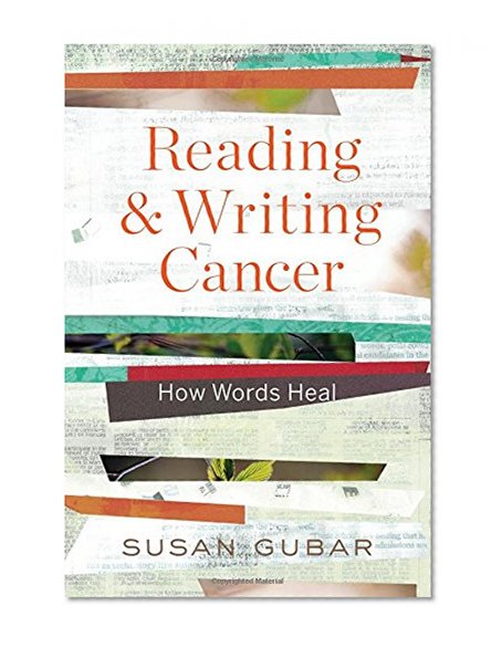Book Cover Reading and Writing Cancer: How Words Heal