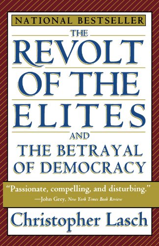 Book Cover The Revolt of the Elites and the Betrayal of Democracy