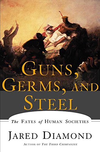 Book Cover Guns, Germs, and Steel: The Fates of Human Societies