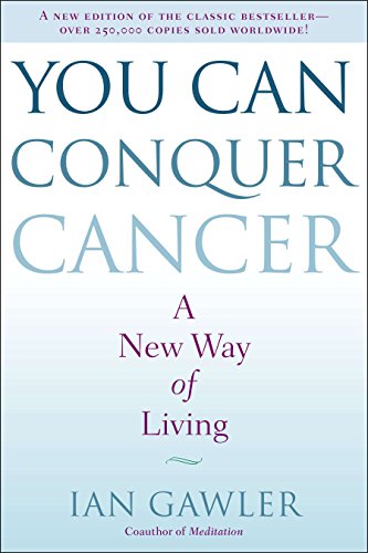 Book Cover You Can Conquer Cancer: A New Way of Living