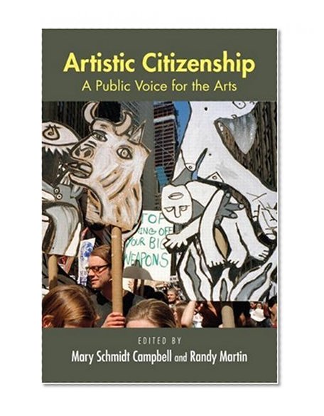 Book Cover Artistic Citizenship: A Public Voice for the Arts