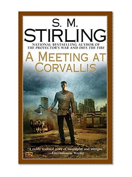 Book Cover A Meeting at Corvallis (A Novel of the Change)