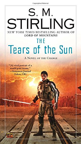 Book Cover The Tears of the Sun (A Novel of the Change)