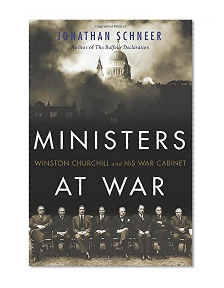 Book Cover Ministers at War: Winston Churchill and His War Cabinet