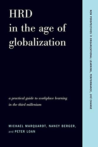 Book Cover HRD in the Age of Globalization: A Practical Guide To Workplace Learning In The Third Millennium (New Perspectives in Organizational Learning, Performance, and Change)