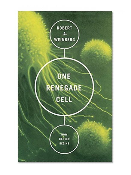 Book Cover One Renegade Cell: How Cancer Begins (Science Masters Series)