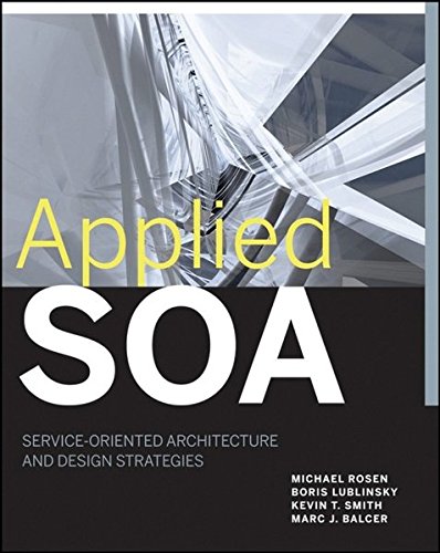 Book Cover Applied SOA: Service-Oriented Architecture and Design Strategies