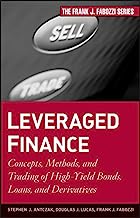 Book Cover Leveraged Finance: Concepts, Methods, and Trading of High-Yield Bonds, Loans, and Derivatives