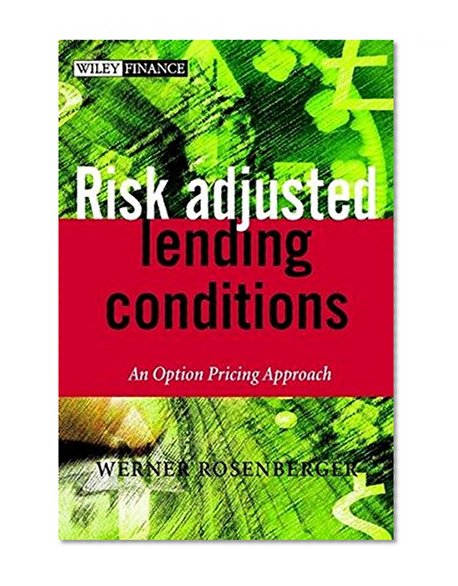 Book Cover Risk-adjusted Lending Conditions: An Option Pricing Approach (The Wiley Finance Series)